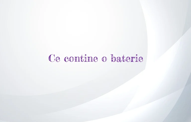 ce contine o baterie